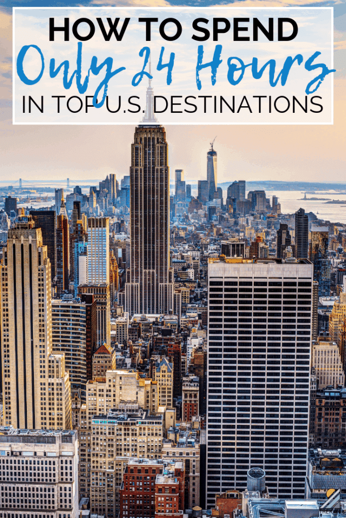 How to Spend One Day in Top US Destinations