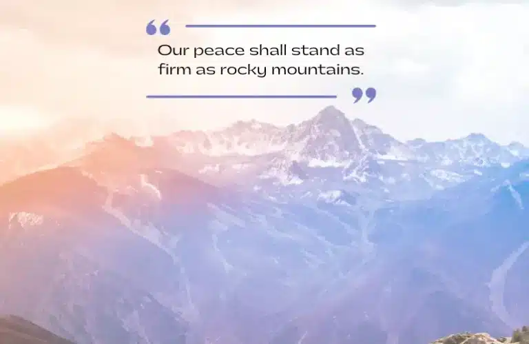 Mountains in background with text quote "our peace shall stand as firm as rocky mountains."