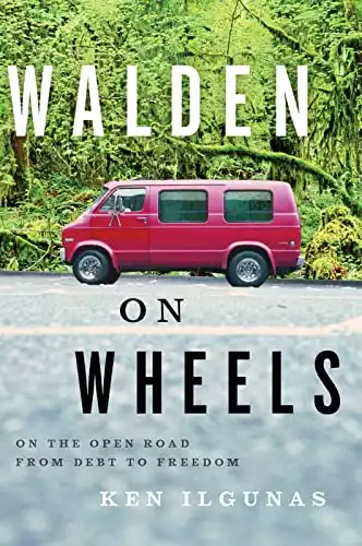 Walden on Wheels: On The Open Road from Debt to Freedom